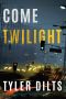 [Long Beach Homicide 04] • Come Twilight